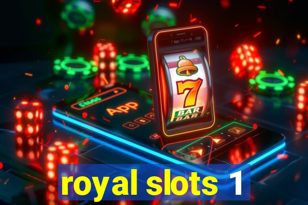 royal slots 1